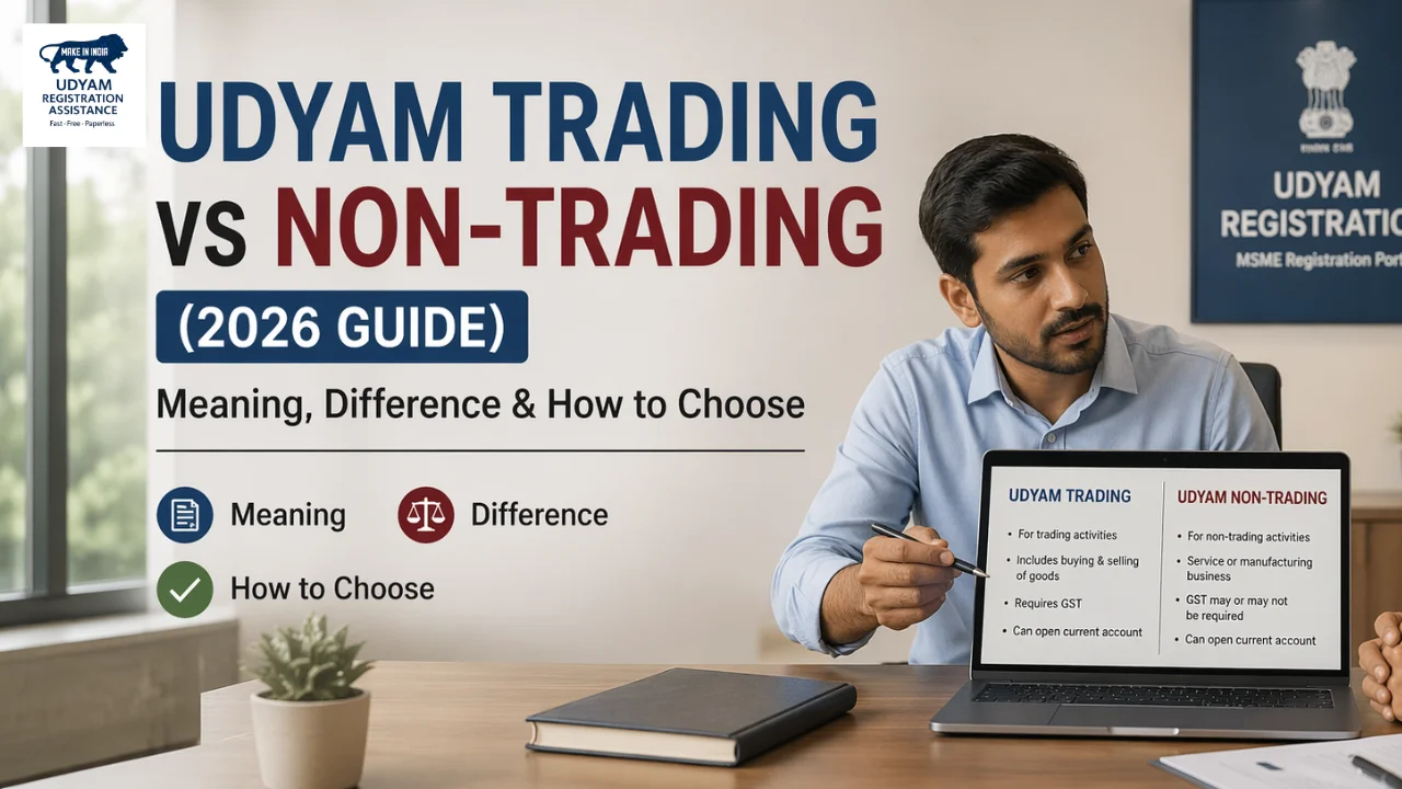 Udyam Trading vs Non-Trading (2026 Guide): Meaning, Difference & How to Choose